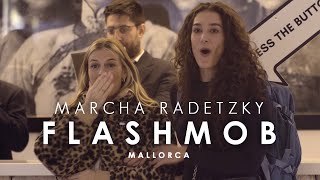 Marcha Radetzky Flashmob Palma Mallorca Spain [upl. by Nonad376]