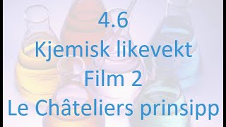 462 Kjemisk likevekt  film 2 [upl. by Francisca228]