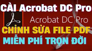 Cài đặt Adobe Acrobat Pro DC MIỄN PHÍ trong 5 phút 2024  Đọc amp chỉnh sửa PDF bản quyền TRỌN ĐỜI [upl. by Melina]