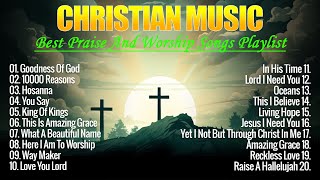 Best Morning Worship Songs  Top Praise And Worship Songs Of 2024 Playlist  GOODNESS OF GOD [upl. by Coulson]