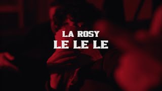 La Rosy  Le Le Le Officiell Video [upl. by Idden959]