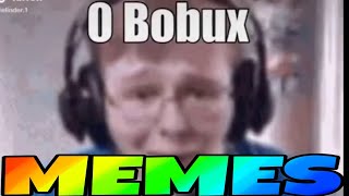 BOBUX MEMES COMPILATION ROBUX [upl. by Ocnarf]