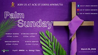 Kikuyu Service  Palm Sunday  March 24 2024 [upl. by Anyat]