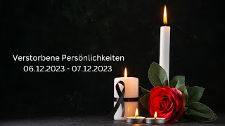 Verstorbene Persönlichkeiten 06122023  07122023 [upl. by Lah]