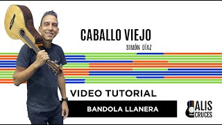 13 CABALLO VIEJO Tutorial Bandola Llanera Avanzada Prof Alis Cruces [upl. by Cunningham]