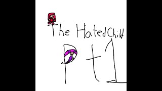 The hated child PT 1 [upl. by Chadwick]