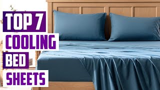 Top 7 Cooling Bed Sheets to Beat the Heat [upl. by Marsh510]