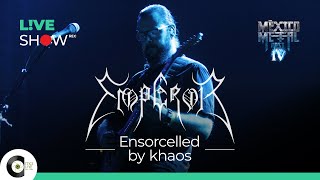 Emperor  Ensorcelled by khaos  México Metal Fest IV  Monterrey [upl. by Pejsach]