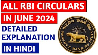 All RBI Circulars June 2024 detailed explanation I Monthly RBI Circular  June I Hindi [upl. by Zebadiah895]