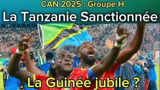 💥CAN 2025  La Tanzanie Sanctionnée La Guinée Récupérée [upl. by Aniroz]