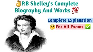 PB Shelly  PB Shelley Biography  PB Shelley Works  PB Shelley Biography in English and Hindi [upl. by Leaw]