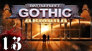 Battlefleet Gothic  Armada  Part 13  Clicking Hard Battlefleet Gothic Armada Gameplay [upl. by Caraviello]