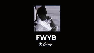 K Camp FWYB Slowed [upl. by Hacceber]