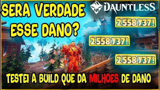 BUILD DAUNTLESS  TESTEI BUILD QUE DA 2 MILHÕES DE DANO  SERA VERDADE OU NÃO [upl. by Marika183]