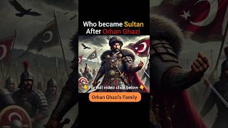 Who became sultan after Orhan Ghazi 😱⁉️ ertugrulghazi osmanghazi islam [upl. by Lello]