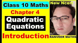 Class 10 Maths  Chapter 4  Quadratic Equations Introduction  NEW NCERT  Ranveer Maths 10 [upl. by Salvatore822]