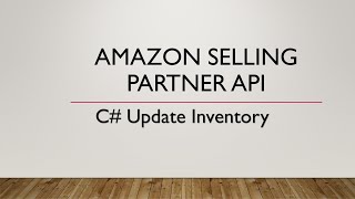 Amazon Selling Partner API Update Inventory [upl. by Enamrej824]