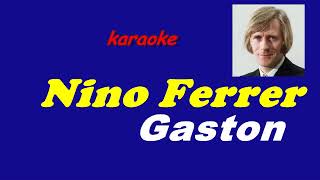 Gaston  karaoke  Nino Ferrer [upl. by Driscoll]