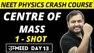 Centre Of Mass  1 SHOT  All Concepts  Formulae  Tricks and PYQs  NEET Physics Crash Course [upl. by Ynatsyd]