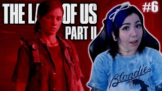 ELLIE IS VERY DEMURE amp VERY MINDFUL  The Last Of Us Part 2  First Playthrough  Part 6 [upl. by Marchak]