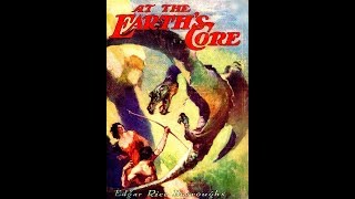 At the Earths Core by Edgar Rice Burroughs [upl. by Yauqaj154]