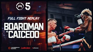 FULL FIGHT Danny Boardman vs Yin Caicedo  Wasserman Boxing [upl. by Ydarg]