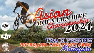 TRACK PREVIEW Asian Mountain Bike Championship 2024 Putrajaya Challenge Park Malaysia Ride SESH [upl. by Renie]