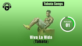 TABATA SONGS  quotViva La Vida Tabataquot w Tabata Timer [upl. by Rasure507]