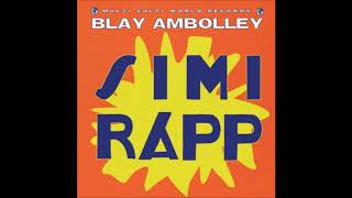 Blay Ambolley  Simi Rapp Johnny Aux Remix MC039 [upl. by Macdonald]