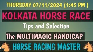 THURSDAY 07112024🤙 KOLKATA HORSE RACE 🤙 Tips and Selection 🤙The MULTIMAGIC HANDICAP 🤙RCTC [upl. by Marthena]