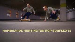 Hamboards Huntington HOP surfskate [upl. by Annyl]