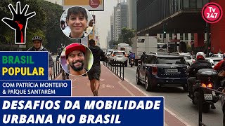 Brasil Popular  Desafios da mobilidade urbana no Brasil [upl. by Niryt]