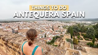 Things To Do and See in Antequera Spain [upl. by Rida]