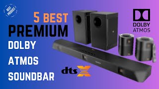 5 Premium Dolby Atmos Soundbars for 2024 [upl. by Vary]