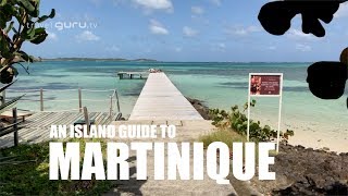 Martinique Island Guide [upl. by Sprung]