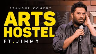 Arts Hostel  Stand Up Comedy Ft Jimmy [upl. by Ynotna68]