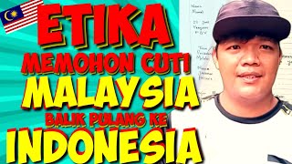 CARA MEMOHON CUTI KERJA BALIK KAMPUNG DARI MALAYSIA KE INDONESIA [upl. by Rafaelle20]