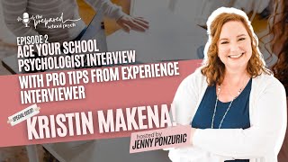 Ace Your School Psychologist Interview with Pro Tips from Experience Interviewer Kristin Makena [upl. by Juta]