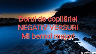 Dorul de copilarie NEGATIV VERSURI Mi bemol minor [upl. by Tati]