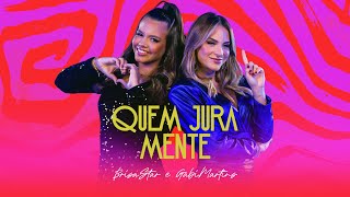 Brisa Star e Gabi Martins  Quem Jura Mente Videoclipe Oficial [upl. by Airekat]