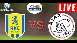 RKC Waalwijk vs Ajax Fc Live Score l Netherlands Eredivisie 202425 [upl. by Bernardo]