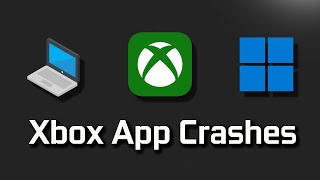 FIX Xbox App Crash While Launching Games On Windows 1110 PC [upl. by Calysta]