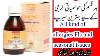 Softin syrup uses in Urdu  Cold flu instant relief  How to use softin Syrup  loratadine uses [upl. by Areikahs]