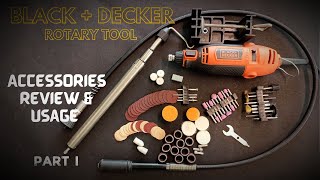 BLACK DECKER ROTARY TOOL  ACCESSORIES REVIEW amp USAGE  PART I [upl. by Zetnod]