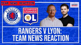 Rangers v Lyon  Team news reaction [upl. by Nospmis]