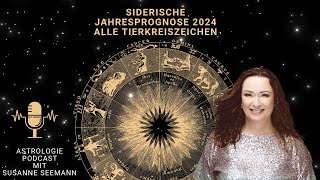 Siderische Jahresvorschau 2024 alle Tierkreiszeichen [upl. by Hatokad]