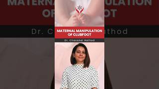 Maternal Manipulation of Clubfoot  Dr Chasanal Rathod [upl. by Haela622]