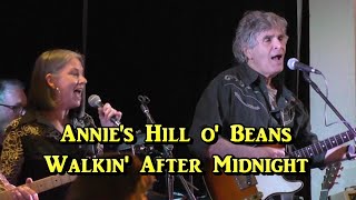 Annies Hill o Beans  Walkin After Midnight [upl. by Ssidnac]