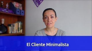 EPISODIO 061 El Cliente Minimalista [upl. by Price]