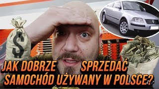 Jak dobrze sprzedać samochód używany w Polsce [upl. by Atinauj]